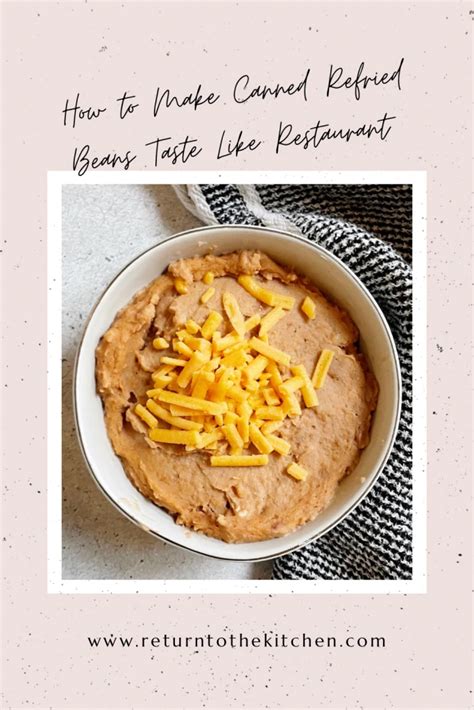 How To Make Canned Refried Beans Taste Like Restaurant Return To The