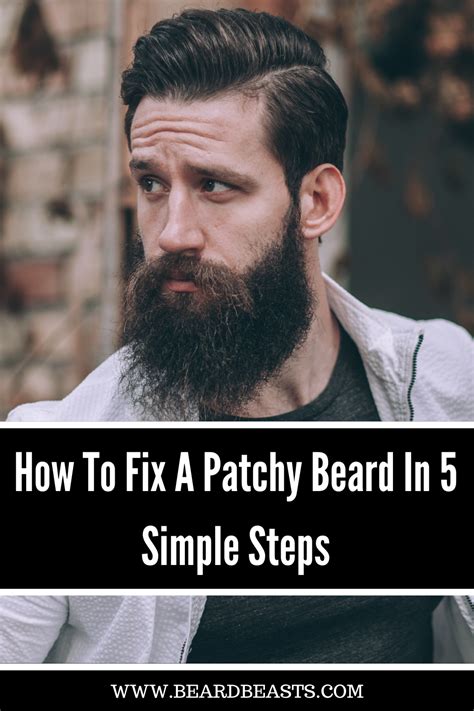 Struggling With Beard Patches How To Fix A Patchy Beard Mens Beard Grooming Patchy Beard