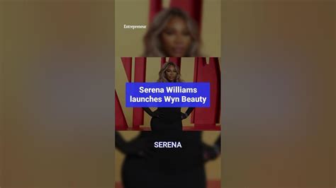 Serena Williams Launches An Active Makeup Line Called Wyn Beauty 🎾💄 Youtube