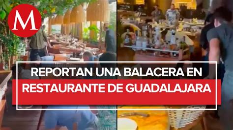 Balacera En Restaurante De Guadalajara Deja Al Menos Tres Muertos Youtube