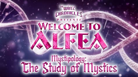 Mystipology The Study Of Mystics Ft Lisa Fevral Welcome To Alfea