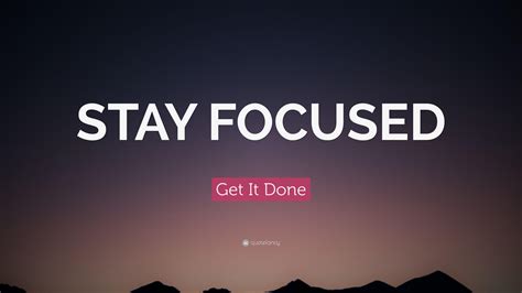 Stay Focused Wallpapers Top Free Stay Focused Backgrounds