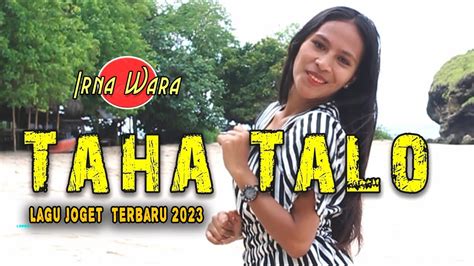 Lagu Joget Ende Lio Terbaru 2023 Taha Talo Irna Wara Youtube