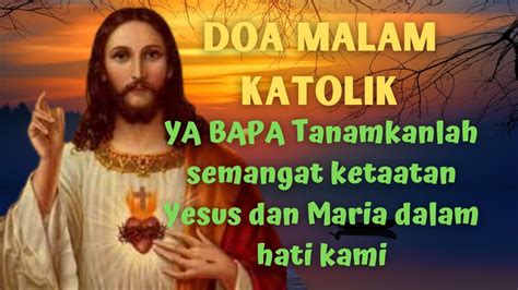 Doa Malam Katolik Sebelum Tidur YA BAPA Tanamkanlah Ketaatan Yesus