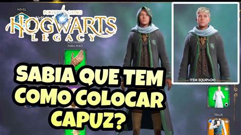 Como Colocar Usar Capuz Dos Mantos E Vestes Casacos Hogwarts Legacy