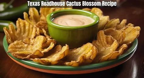 Texas Roadhouse Cactus Blossom Recipe