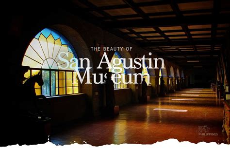 San Agustin Museum | The Beauty of the Philippines