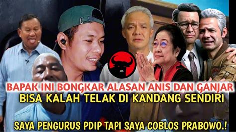 BAPAK PENGURUS PDI P INI BONGKAR KENAPA GANJAR DAN ANIS BISA KALAH