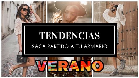 Moda Top 10 Tendencias Verano Aprovecha Tu Fondo De Armario Fondo De Armario Tendencias