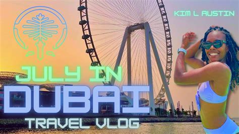 Luxury Travel Vlog Dubai Uae 🇦🇪 Summer Vacation Youtube