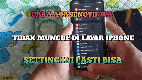 CARA ATASI NOTIF WA TIDAK MUNCUL DI LAYAR IPHONE YouTube