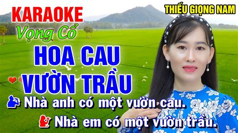 HOA CAU VƯỜN TRẦU KARAOKE Song Ca Cùng Công Linh Karaoke Vọng Cổ Thiếu