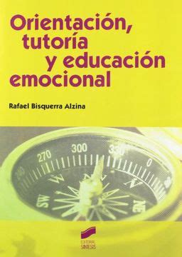 Libro Orientaci N Tutor A Y Educaci N Emocional De Rafael Bisquerra