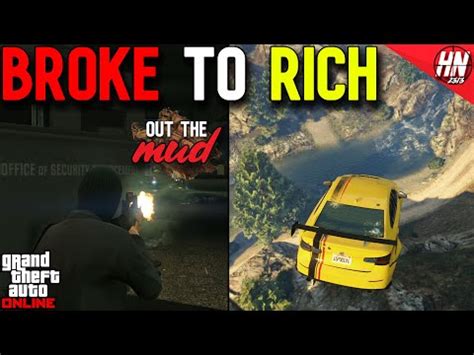 Out The Mud Episode Gta Online E E Rags To Riches Youtube