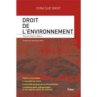 Droit De L Environnement Broch Pascale Martin Bidou Achat Livre