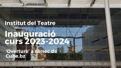 Inauguració oficial del curs 2023 2024 de l Institut del Teatre YouTube