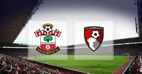 Watch Live Southampton Vs Bournemouth Streaming English Premier League