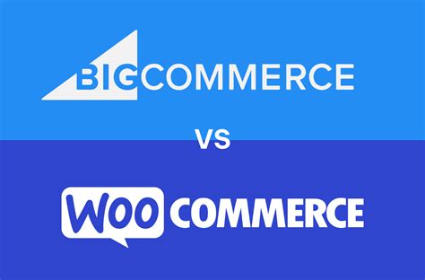 Bigcommerce Vs Woocommerce What S The Best Choice Wp Content