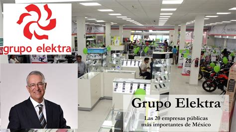 El éxito de Grupo Elektra Las 20 empresas públicas más importantes de