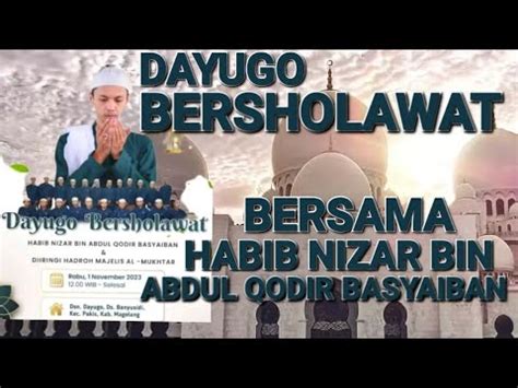 Live Streaming Dayugo Bersholawat Bersama Habib Nizar Bin Abdul Qodir