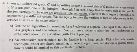 Solved 1 Given An Undirected Graph G And A Positive Integer Chegg