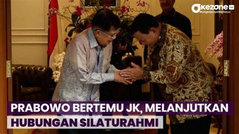 Bertemu Jusuf Kalla Prabowo Melanjutkan Hubungan Silaturahmi Video