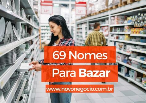 Nomes Para Bazar Ideias Para Despertar A Sua Criatividade Novo Neg Cio