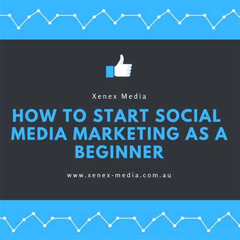 How To Start Social Media Marketing As A Beginner XenexMedia