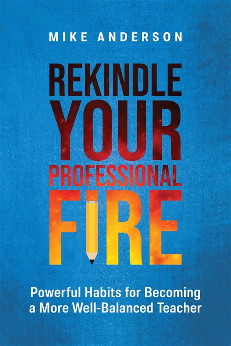 Rekindle Your Professional Fire - Mike Anderson Consulting