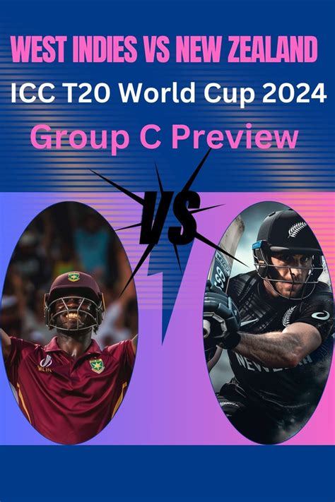 West Indies VS New Zealand In ICC T20 World Cup 2024, A preview of ...