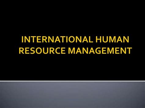 International Human Resource Management Ppt