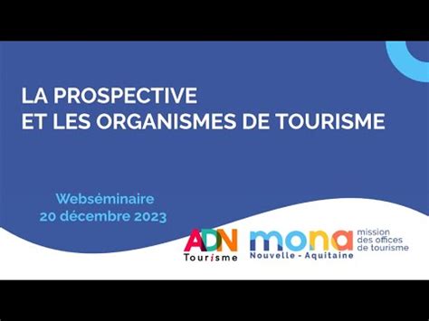 2023 webséminaire prospective et organismes de tourisme MONA ADN