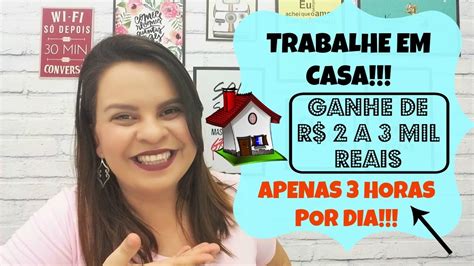 Como Ganhar 2 Ou 3 Mil Reais Trabalhando Apenas 3 Horas Por Dia