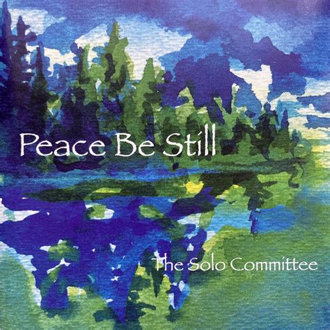 Peace Be Still | The Solo Committee