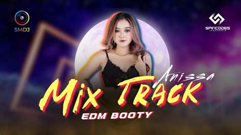 DJ ANNISA MIXTRACK EDM BOOTY Cover REMIX 2024 RECORD LIVE YouTube