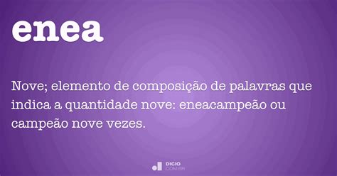 O Que Significa Enea - Enea - Dicio, Dicionário Online de Português