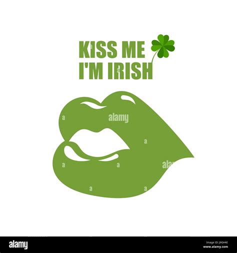 Green Lips Green Kiss And Clover Shamrock Kiss Me Im Irish Merry