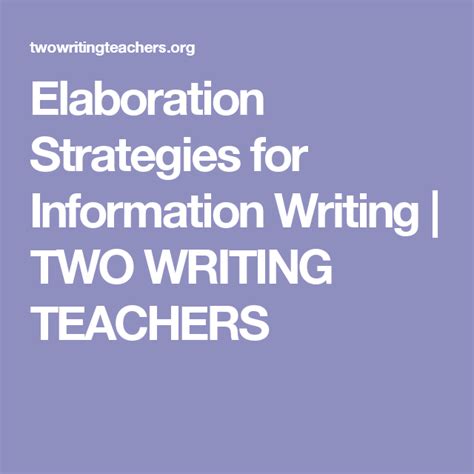 Elaboration Strategies For Information Writing Two Writing Teachers