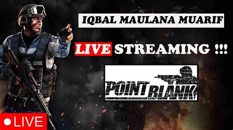 Live Point Blank P Login Mabar Pebeh Adick Adick Ngabuburit Day