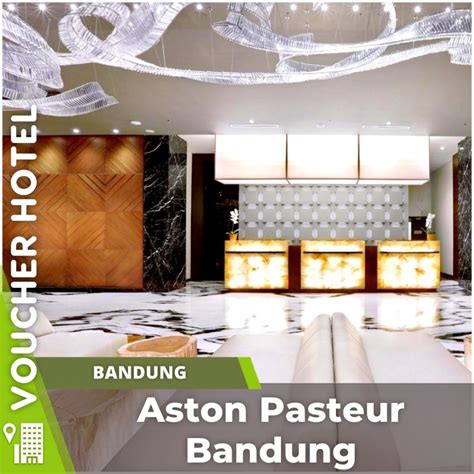 Jual Voucher Hotel Aston Pasteur Bandung Indonesia Shopee Indonesia