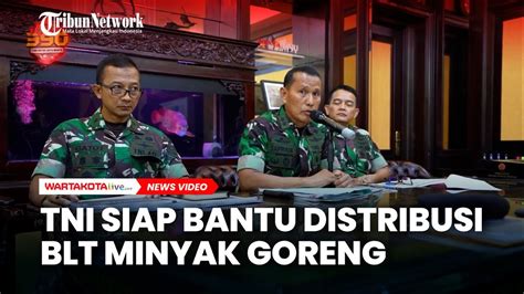 Tni Siap Membantu Pendistribusian Blt Minyak Goreng Dari Pemerintah