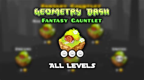 All Fantasy Gauntlet Levels All Coins Complete Geometry Dash