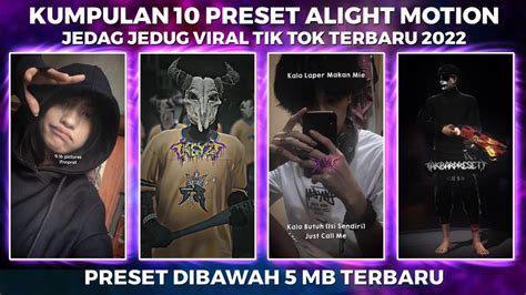 KUMPULAN 10 PRESET ALIGHT MOTION JEDAG JEDAG VIRAL DI TIK TOK PRESET