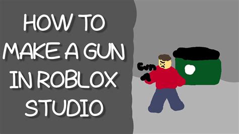 How To Make A Gun In Roblox Studio Beginners Tutorial Youtube