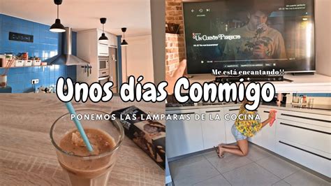 Unos Días Conmigo💫 Ponemos Las Lámparas En La Cocina 💡haciendo