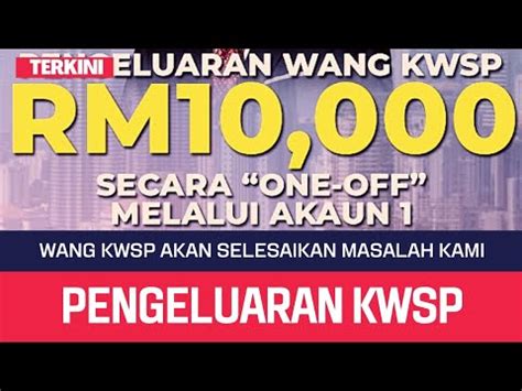 Wang Kwsp Akan Selesaikan Masalah Kewangan Kami Sebelum Aidilfitri