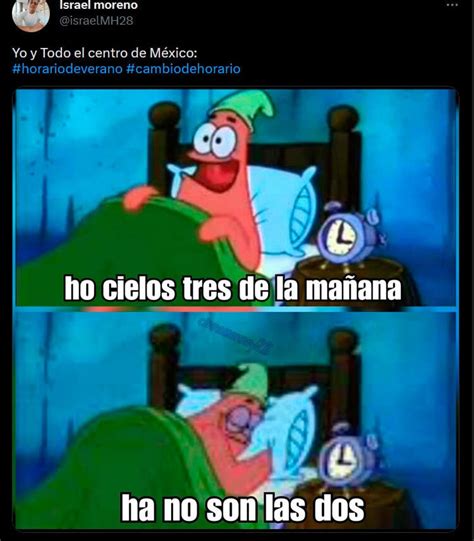 México Despertó En Confusión Por El Cambio De Horario Estos Son Los Memes Que Salieron