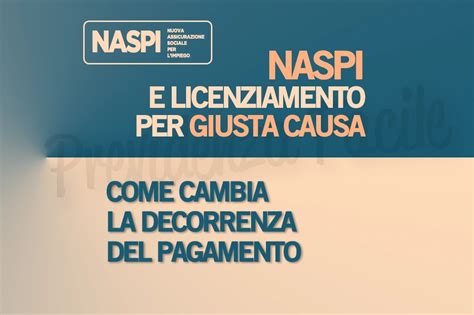 Naspi E Licenziamento Per Giusta Causa Come Cambia La Decorrenza Nel