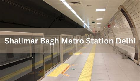 Shalimar Bagh Metro Station Delhi: Location, timings, route