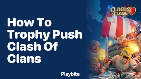 How To Trophy Push In Clash Of Clans Playbite